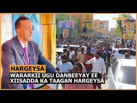 Wararkii Ugu Danbeeyay Ee Xiisadda Ka Taagan Hargeysa Iyo