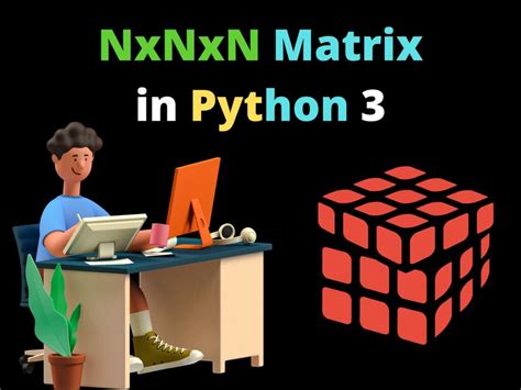 Nxnxn Matrix In Python Copyassignment