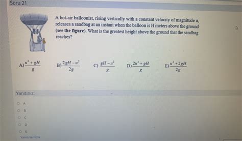Solved Soru 21 A Hot Air Balloonist Rising Vertically With Chegg