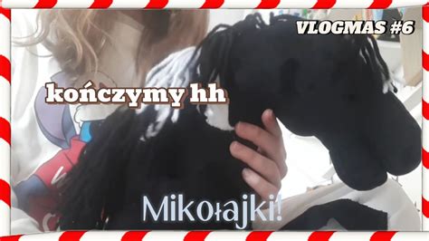 Vlogmas Ko Czymy Hh Miko Ajki Youtube