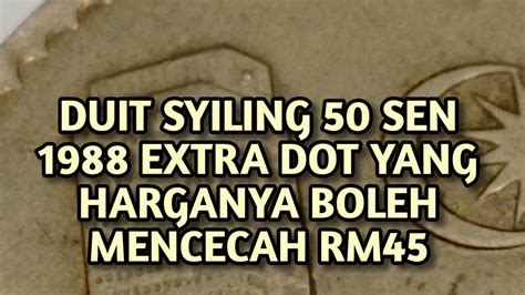 Duit Syiling 50 Sen1988 Extra Dot Yang Harganya Boleh Mencecah Rm45