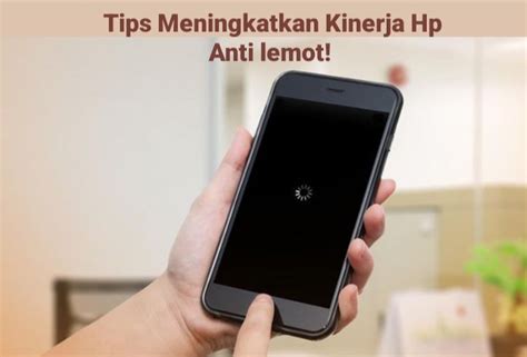 Trik Ampuh Meningkatkan Kinerja Hp Android Dan Optimalkan Performa