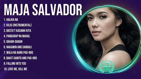 Maja Salvador Greatest Hits Opm Tagalog Music Ever The Very Best