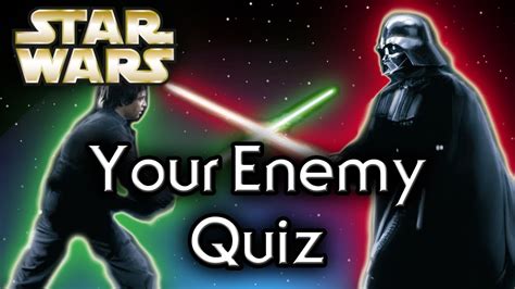 Find Out Your Star Wars Enemy Star Wars Quiz Youtube