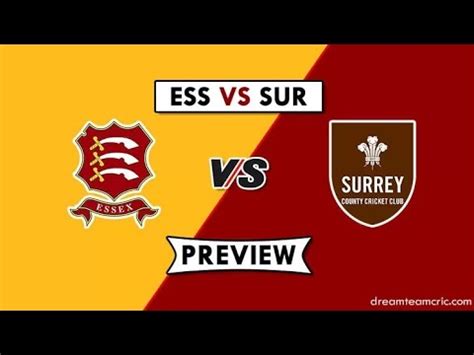 ESS Vs GLO Dream 11 Team Essex Vs Gloucestershire Dream 11 Today