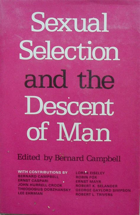 Sexual Selection And The Descent Of Man 1871 1971 By Bernard Grant Campbell Goodreads