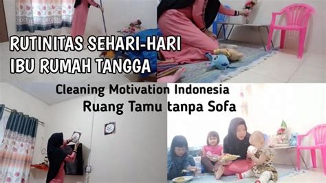 RUTINITAS SEHARI HARI IBU RUMAH TANGGA CLEANING MOTIVATION INDONESIA