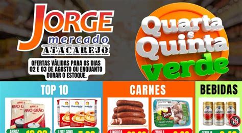 Confira As Ofertas Top Desta Quarta E Quinta Verde Do Jorge Mercado