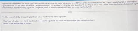 Solved Suppose Thal The Heart Beat Per Minute Bpm Of Adult Chegg