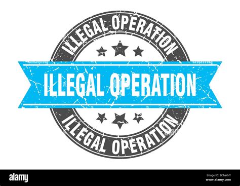 Illegal Operation Round Stamp With Ribbon Sign Label Stock Vector