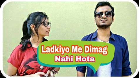 Ladkiyo Me Dimag Nahi Hota Mrnautanki 2o Youtube