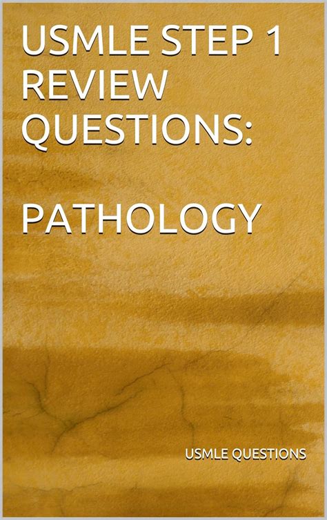 Usmle Step 1 Review Questions Pathology Ebook Questions