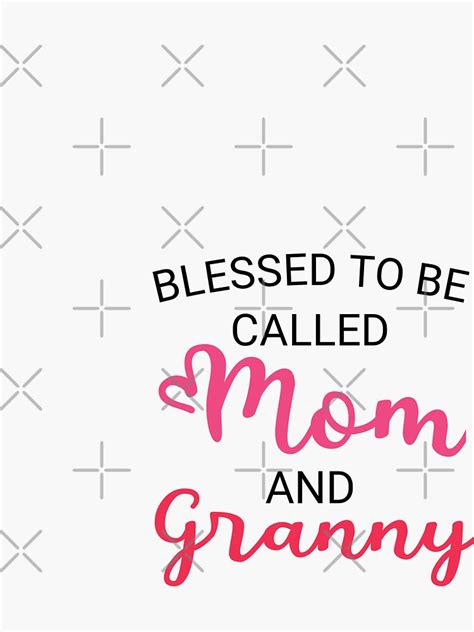 Blessed To Be Called Mom And Granny Sticker By Zakihamel Redbubble