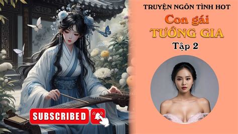 CON GÁI TƯỚNG GIA TẬP 2 TRUYỆN NGÔN TÌNH HOT TRUYỆN FULL YouTube