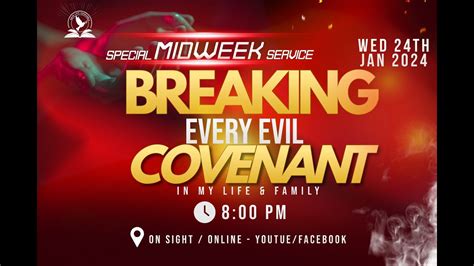 Special Midweek Service Breaking Evil Covenant Th Jan