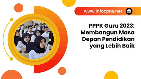 Pppk Guru Membangun Masa Depan Pendidikan Yang Lebih Baik