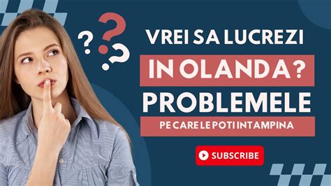 Problemele Care Apar Cand Lucrezi La Agentie De Recrutare In Olanda