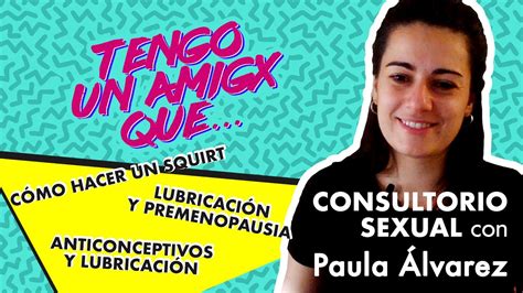 CÓMO PROVOCAR UN SQUIRT CONSULTORIO SEXUAL con nuestra SEXÓLOGA YouTube