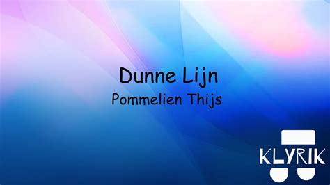 Dunne Lijn Pommelien Thijs Lyrics Youtube