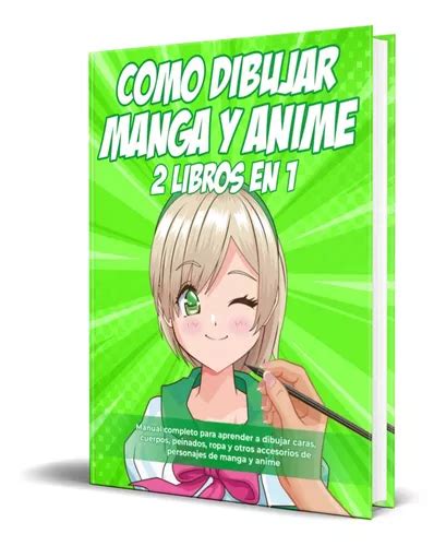 Libro Como Dibujar Manga Y Anime [ 2 Libros En 1 ] Original Envío Gratis