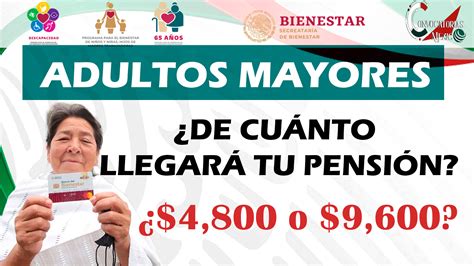 Pensi N Bienestar Para Adultos Mayores Para Quienes Hay Pago Doble