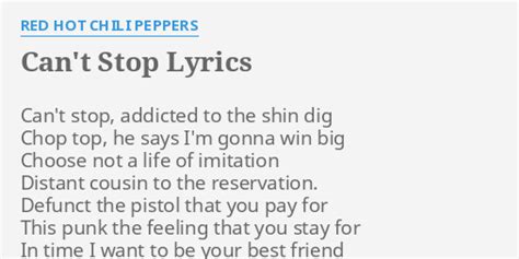 Can T Stop Lyrics By Red Hot Chili Peppers Can T Stop Addicted To