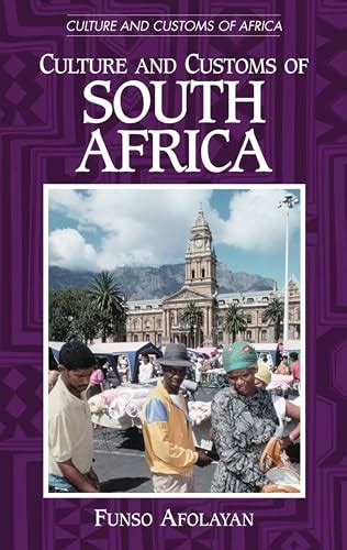 Culture And Customs Of South Africa Cultures And Customs Of The World