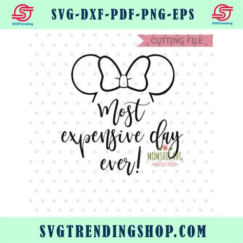 Disney Most Expensive Birthday Ever Svg Disney Trip Svg Dxf Png File