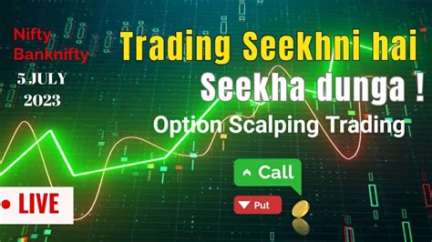 Live Trading Bank Nifty Nifty Scalping Options 5 July 2023 Option