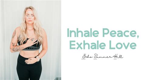 Inhale Peace Exhale Love Meditation And Breathing Technique Youtube