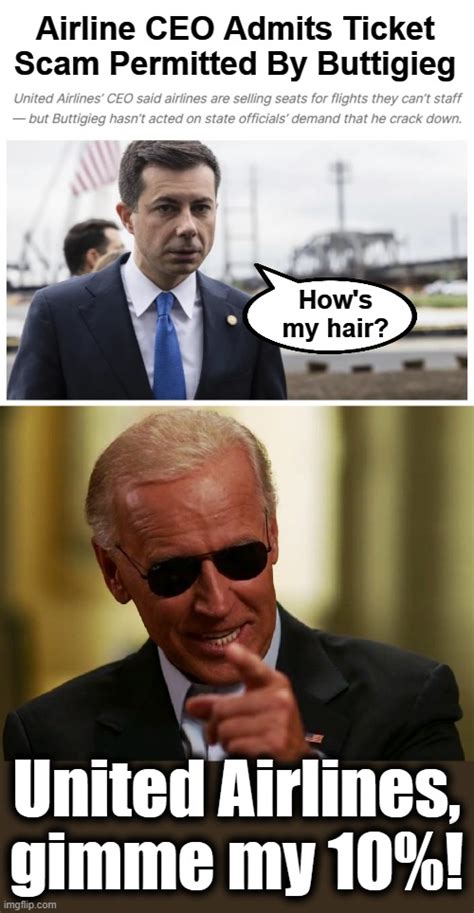 Image Tagged In Cool Joe Biden Memes Pete Buttigieg United Airlines