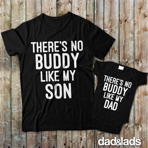 There S No Buddy Like My Son And Dad Matching Daddy And Baby Shirts For