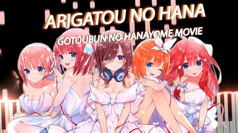 Gotoubun No Hanayome Movie ED FULL Arigatou No Hana Piano YouTube