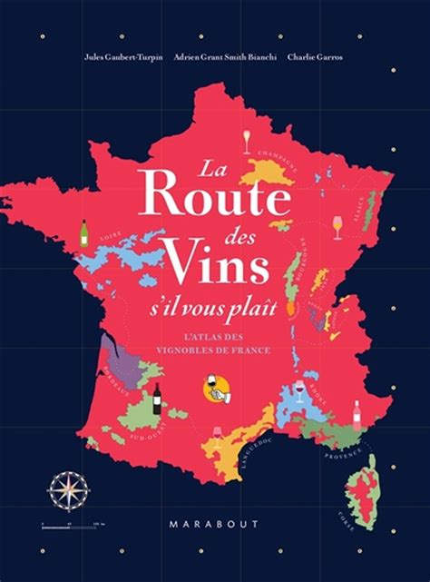 La Route Des Vins Sil Vous Plaît Latlas Des Vignobles De France