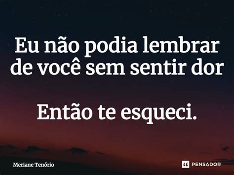 ⁠eu Não Podia Lembrar De Você Sem Meriane Tenório Pensador