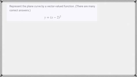 SOLVED Represent The Plane Curve By A Vector Valued Function There