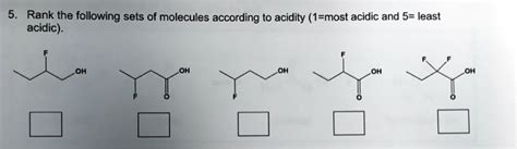 Solved Rank The Following Sets Of Molecules According To Acidity 1 Most Acidic And 5 Least