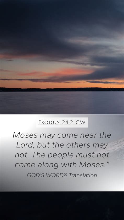 Exodus 24 2 GW Mobile Phone Wallpaper Moses May Come Near The Lord