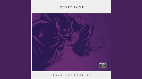 Toxic Love Youtube