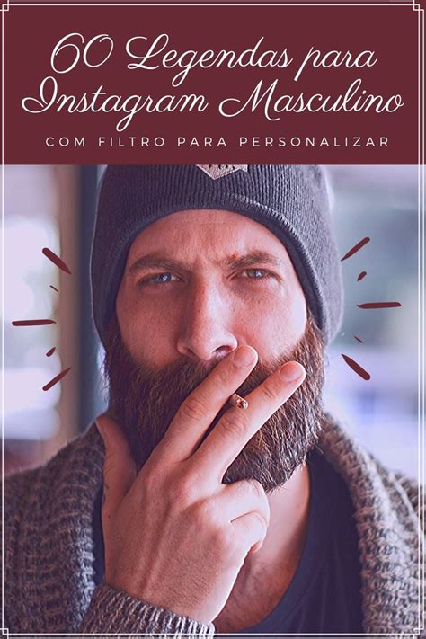 Ideias Incr Veis De Legenda Para Instagram Masculino Frases