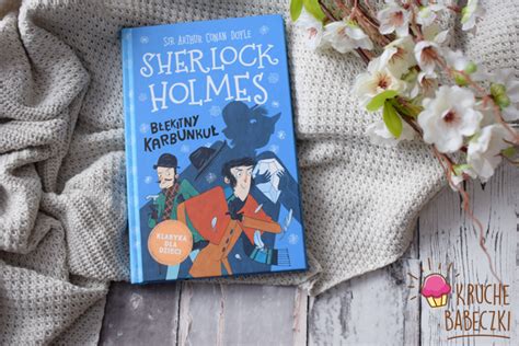 Klasyka Dla Dzieci Sherlock Holmes Tom I Sir Arthur Conan Doyle