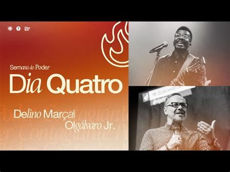 Delino Marçal e Olgálvaro Jr Semana do Poder 4º DIA YouTube