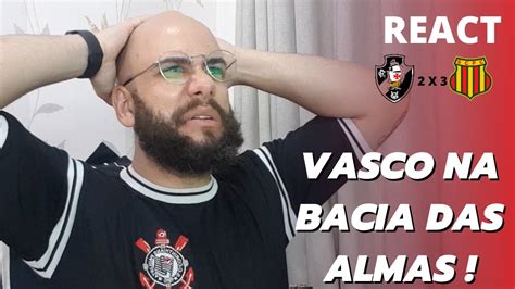 REACT VASCO 2 X 3 SAMPAIO CORRÊA MELHORES MOMENTOS YouTube