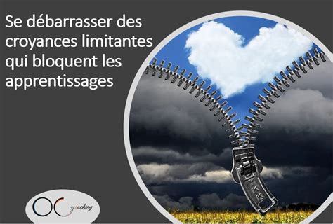 Se D Barrasser Des Croyances Limitantes Qui Bloquent Les Apprentissages