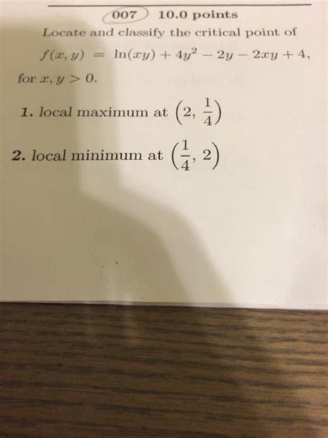 Solved Locate And Classify The Critical Point Of F X Y In Chegg