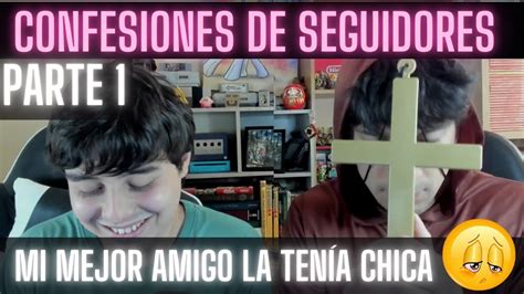 Leemos CONFESIONES GAY De Nuestros Seguidores Parte Podcast Osval Y Lux YouTube