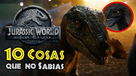 Curiosidades De Jurassic World 2 Actualizado Octubre 2022