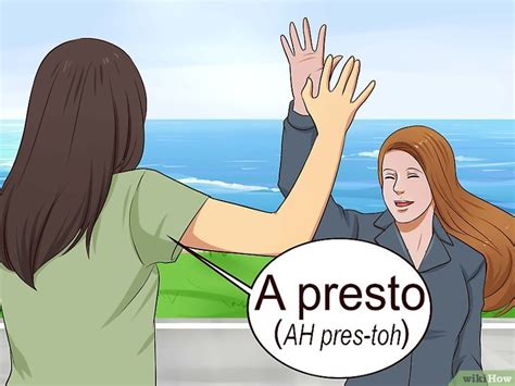 Mani Res De Dire Au Revoir En Italien Wikihow