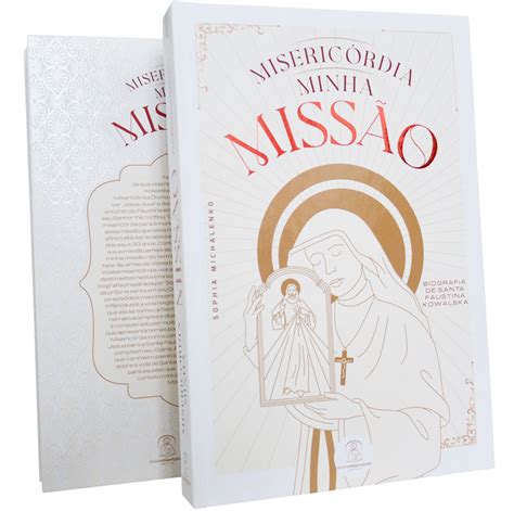 Livro Miseric Rdia Minha Miss O Biografia De Santa Faustina Editora