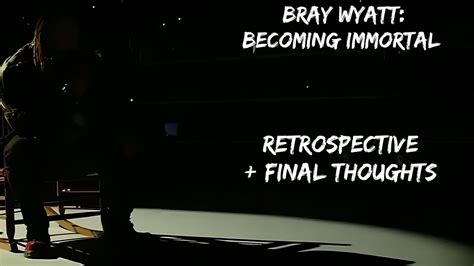 Bray Wyatt Becoming Immortal Documentary Review Thoughts And